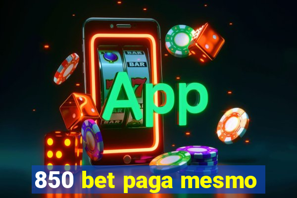 850 bet paga mesmo